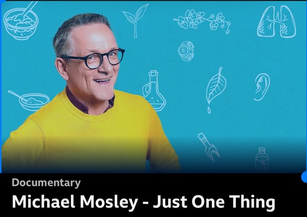 Michael Mosley – Just One Thing, a new two-part series honouring the legacy of the late broadcaster