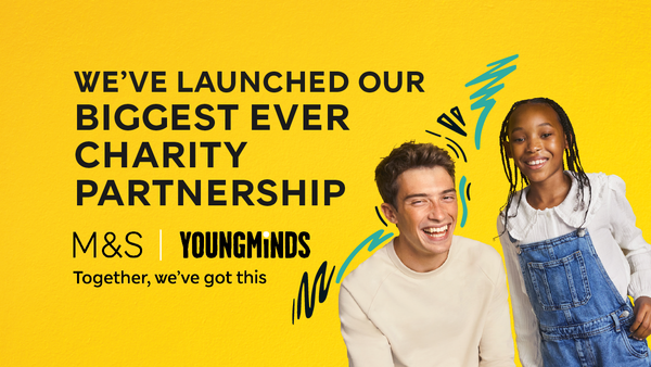Shocking mental health statistics revealed as M&S and Young Minds launch charity partnership - and we are there!